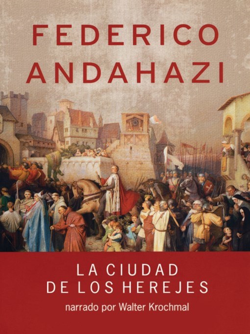 Title details for La ciudad de los herejes by Frederico Andahazi - Available